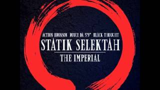 The Imperial [Clean] - Statik Selektah ft. Action Bronson, Royce da 5'9" & Black Thought