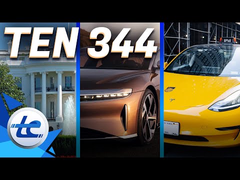 TEN 344 - U.S. Investing $15 Billion In EVs, Lucid Hits 10,000 Reservations, Revel Tesla Taxi Story
