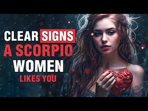 Clear Sign Scorpio Woman Likes You