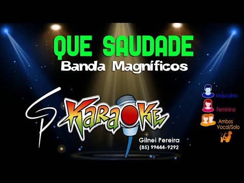 Karaokê Banda Magníficos - Que Saudade