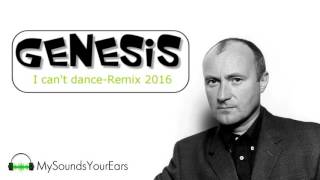 Genesis - I can't dance - My Remix 2016