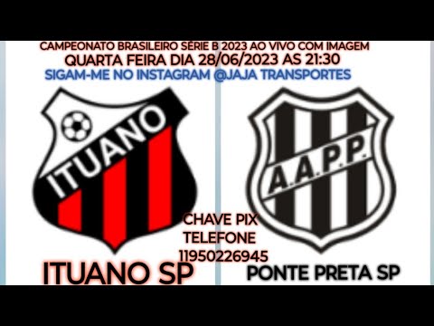 ITUANO 0X1 PONTE PRETA BRASILEIRÃO SÉRIE B 2023