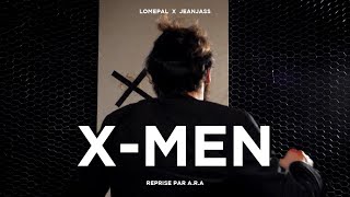 Lomepal - Xmen feat. JeanJass - Reprise par A.R.A