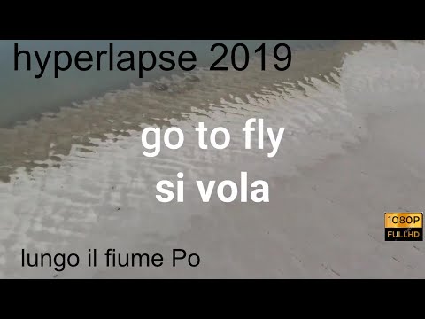 Lungo il fiume Po 2019 hyperlapse