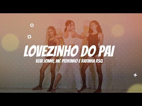 Lovezinho do Pai - Kevi Jonny, MC Pedrinho e Rafinha RSQ | Coreografia Kass'Art