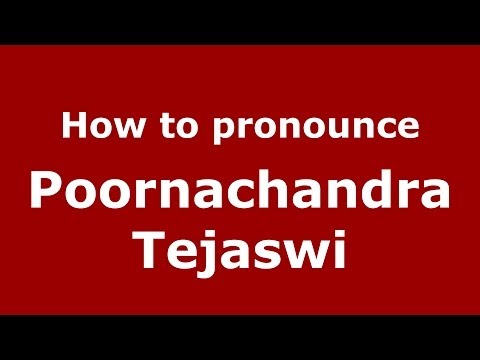 How to pronounce Poornachandra Tejaswi
