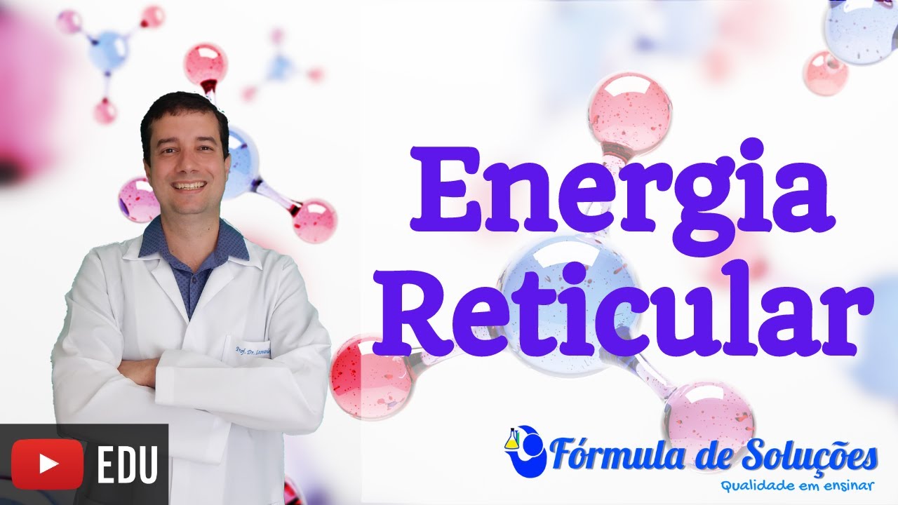 Energia Reticular - Aula 05 #ligações