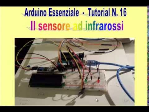 Arduino Essenziale - Il sensore ad infrarossi - Tutorial N.16