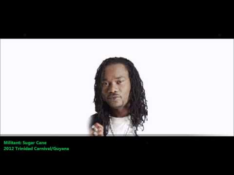 Militant : SUGAR CANE [2012 Trinidad Soca/Guyana]