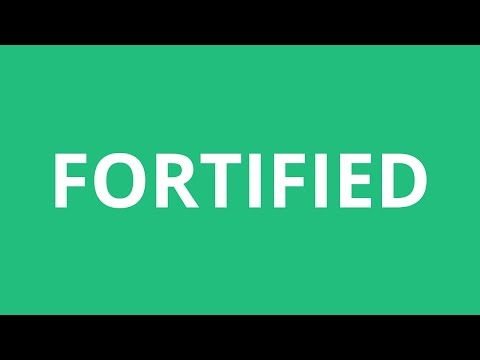 How To Pronounce Fortified - Pronunciation Academy