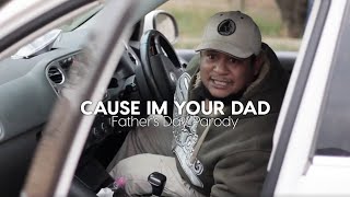 Fathers Day Parody  |  &quot;Cause I&#39;m Your Dad&quot; |  From &#39;Bad&#39; by Michael Jackson