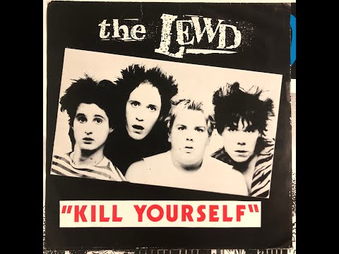 THE LEWD - "Kill Yourself" [full album]