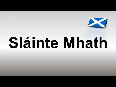 How to Pronounce Slainte Mhath (Scottish Gaelic)