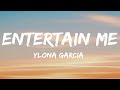 Ylona Garcia - Entertain Me (Lyrics)