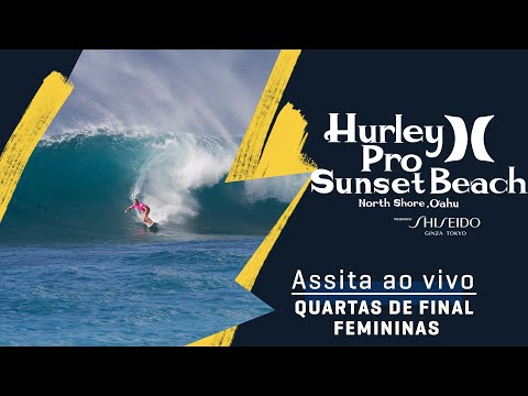 ASSISTA AO VIVO Hurley Pro Sunset Beach presented by Shiseido - Quartas de final femininas