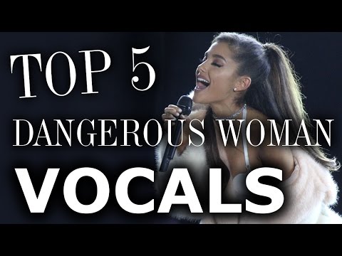 Ariana Grande - Top 5 Dangerous Woman Climaxes // High Notes (2016)