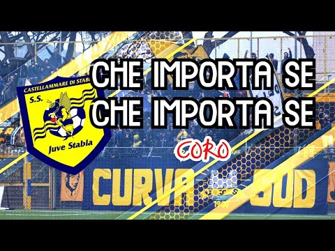 Che importa se che importa se - Coro ultras Juve Stabia [CON TESTO]