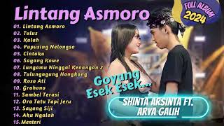 Download lagu Lintang Asmoro - Tulus - Shinta Arsinta feat Arya Galih | GOYANG ESEK ESEK | FULL ALBUM DANGDUT mp3