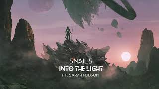 Snails - Into The Light (Feat. Sarah Hudson)
