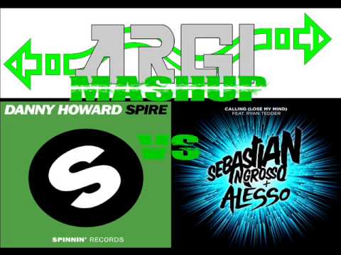 Lose My Spire - Sebastian Ingrosso Alesso Vs Danny Howard (Argi mashup)