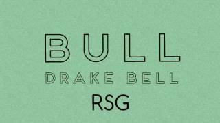 Bull- Drake Bell w/ lyrics