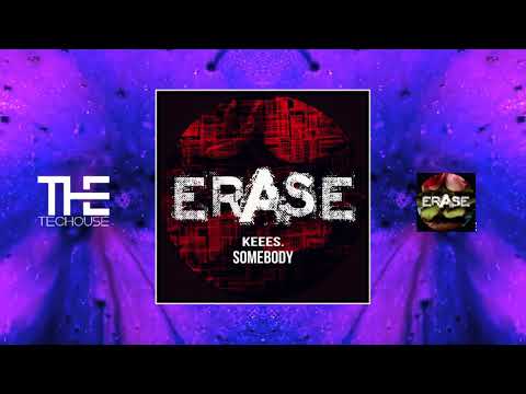 Keees. - Somebody (Original Mix) [Erase Records]