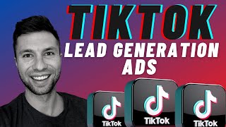 GET MORE LEADS - How To Run TIKTOK Lead Gen Ads
