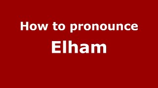 How to pronounce Elham