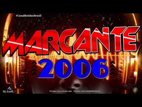 MARCANTES 2006 - SÓ AS MELHORES ✔️ ( SEM VINHETA - DJ AXELL )☑️