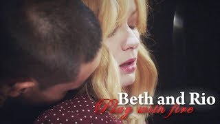 Beth and Rio | Play with fire