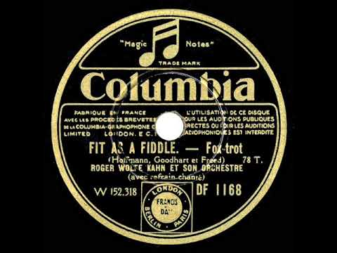 1932 Roger Wolfe Kahn - Fit As A Fiddle (The Kahn-A-Sirs, vocal)