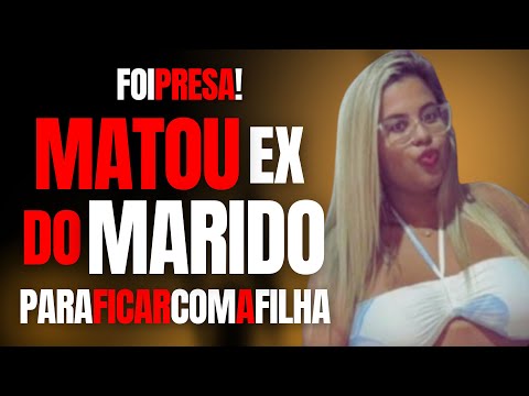 MULHER MANDA MATAR EX DO MARIDO P/ FICAR COM A FILHA DELA, DIZ A POLÍCIA