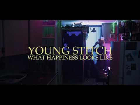 Young Stitch - What Happiness Looks Like