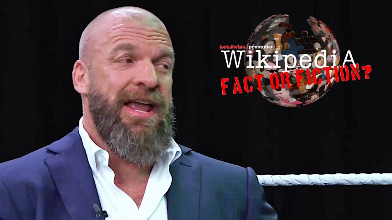 Triple H - Wikipedia: Fact or Fiction?