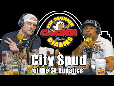 EP #9 | The Drunken Chicken Diaries | St. Lunatics' City Spud | Part #1