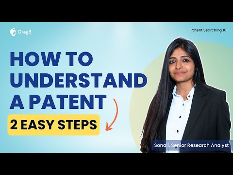 How To Understand a Patent in 2 Easy Steps!