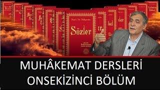 Prof. Dr. Şener Dilek - Muhâkemat - 18 - Vakta ki Hal Sahrasında İstikbal Dağlarına...