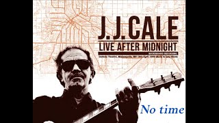 JJ CALE - No time Live at The Guthrie Theatre, Minneapolis, MN. 1990