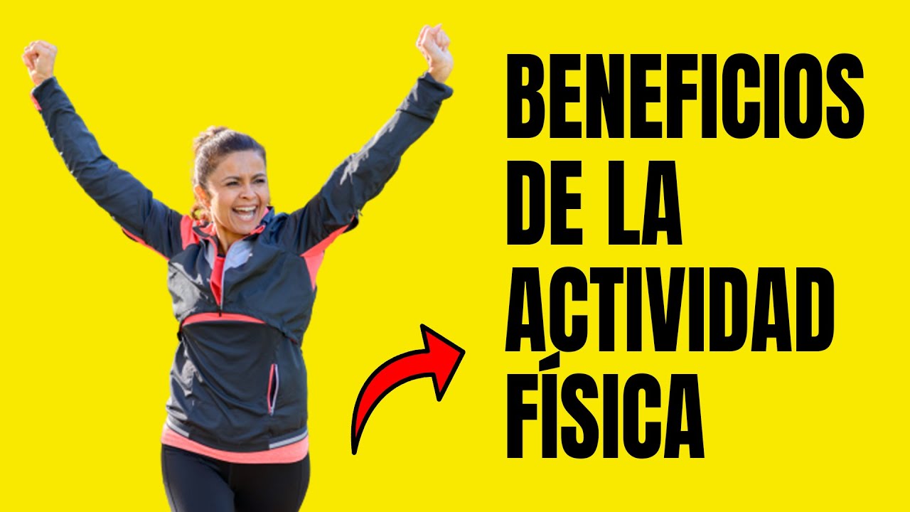 Los Beneficios de la Actividad Física para la Salud 🙂