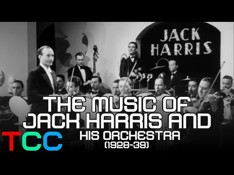 The Music of Jack Harris and his Orchestra (1928-39)