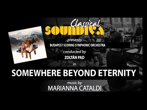 Somewhere Beyond Eternity - Music & arrangement : MARIANNA CATALDI
