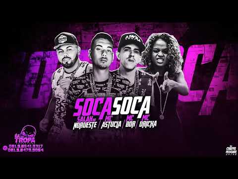 SALAH DO NORDESTE, MC ASTUCIA  E BDR NA VOZ  FEAT MC DRICKA - SOCA SOCA