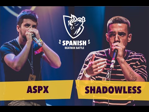 ASPX vs SHADOWLESS - 1/4 Final INDIVIDUAL Masc. - Spanish Beatbox Battle 2020