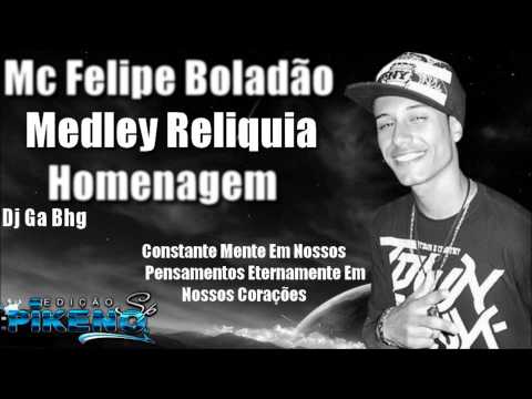 Mc Felipe Boladão - Medley Reliquia (Dj Ga Bhg) Homenagem -  ♪♫' '@PikenoSp_