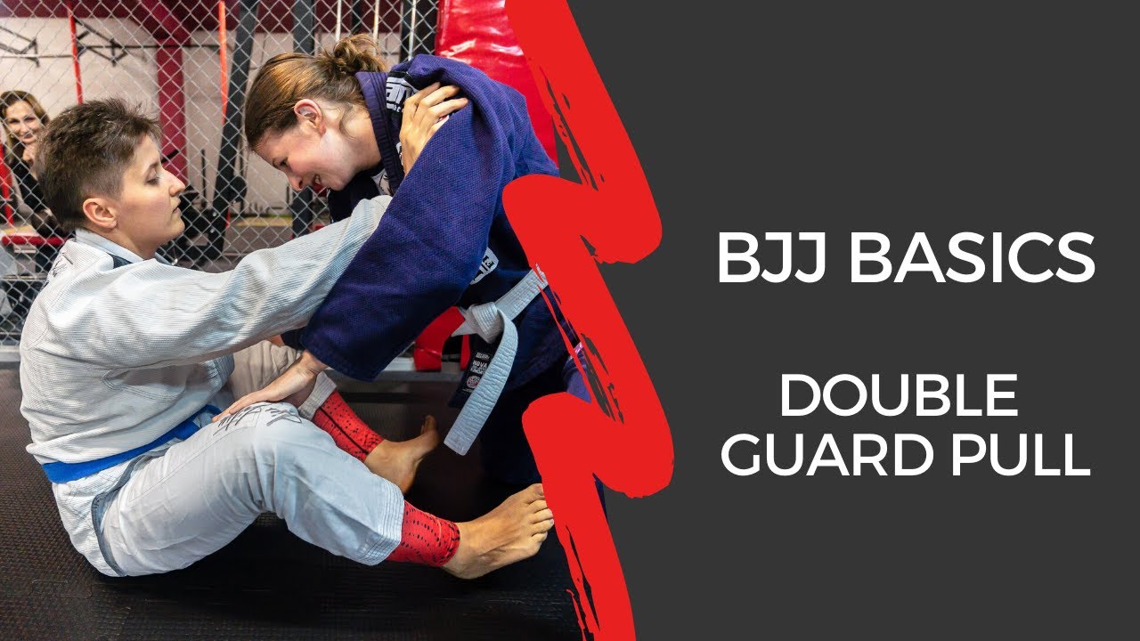 BJJ BASICS - DOUBLE GUARD PULL