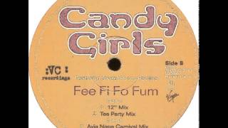 Candy Girls - Fee Fi Fo Fum (12'' Mix)