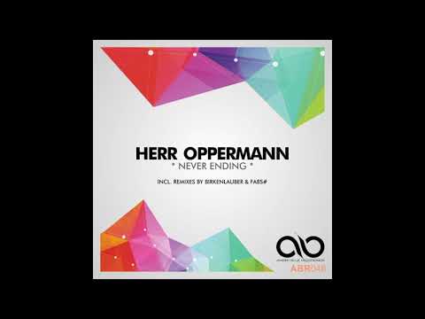 Herr Oppermann - Never Ending (Original Mix)