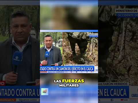 ¡ATENTADO TERRORISTA! Camión del Ejército EXPLOTA en El Patía #shorts