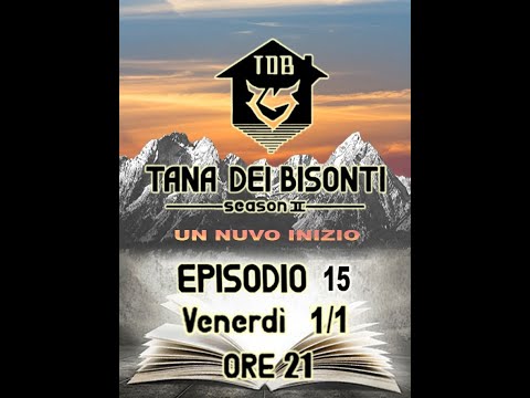 Tana Dei Bisonti - S 02 EP 15 - UN NUOVO INIZIO