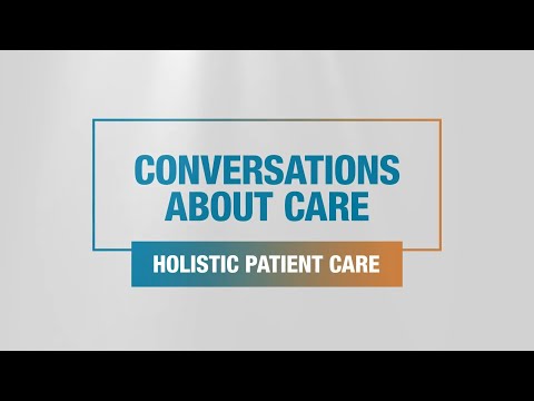 Conversations About Care - Holistic Patient Care